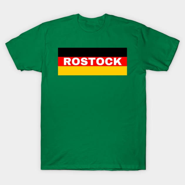 Rostock City in German Flag T-Shirt by aybe7elf